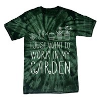I Just Want To Work In My Garden Tie-Dye T-Shirt