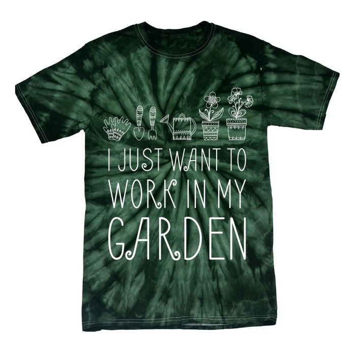 I Just Want To Work In My Garden Tie-Dye T-Shirt