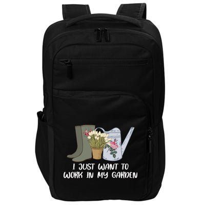I Just Want To Work On My Garden Impact Tech Backpack
