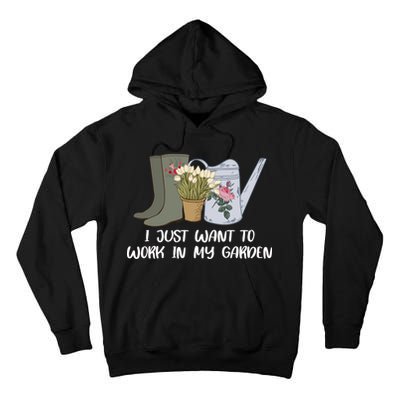 I Just Want To Work On My Garden Tall Hoodie