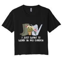 I Just Want To Work On My Garden Women's Crop Top Tee
