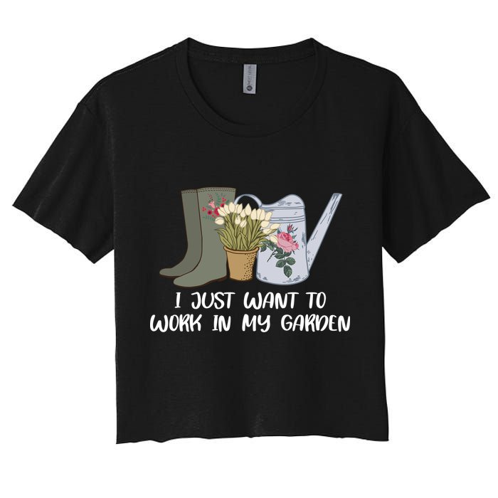 I Just Want To Work On My Garden Women's Crop Top Tee