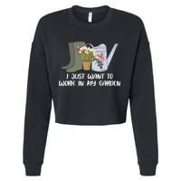I Just Want To Work On My Garden Cropped Pullover Crew