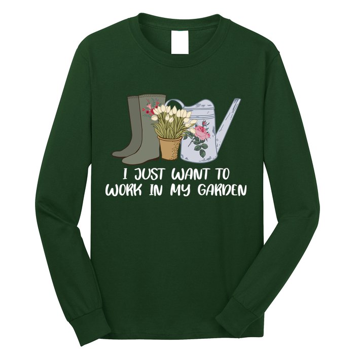 I Just Want To Work On My Garden Long Sleeve Shirt