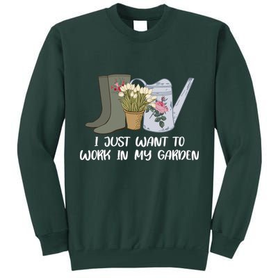 I Just Want To Work On My Garden Tall Sweatshirt