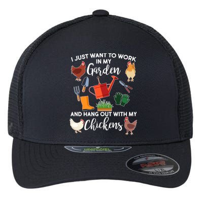 I Just Want Work In My Garden And Hang Out With My Chickens Flexfit Unipanel Trucker Cap