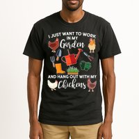 I Just Want Work In My Garden And Hang Out With My Chickens Tall T-Shirt