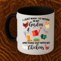 I Just Want Work In My Garden And Hang Out With My Chickens Mug