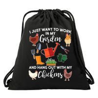 I Just Want Work In My Garden And Hang Out With My Chickens Drawstring Bag