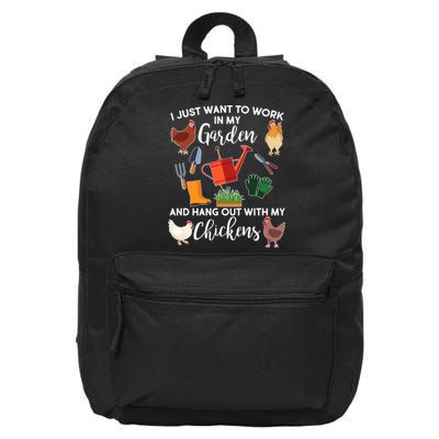 I Just Want Work In My Garden And Hang Out With My Chickens 16 in Basic Backpack
