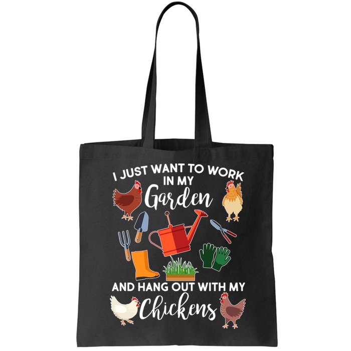 I Just Want Work In My Garden And Hang Out With My Chickens Bag