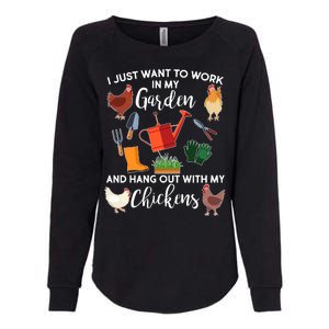 I Just Want Work In My Garden And Hang Out With My Chickens Womens California Wash Sweatshirt