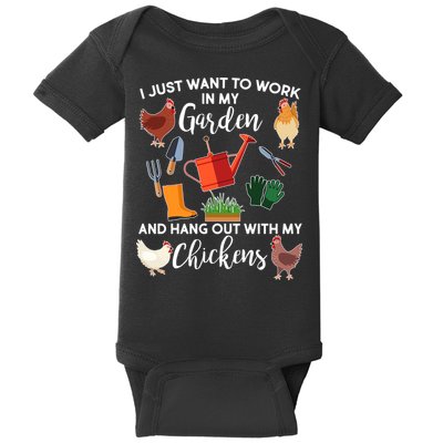 I Just Want Work In My Garden And Hang Out With My Chickens Baby Bodysuit