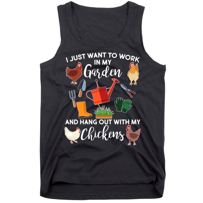 I Just Want Work In My Garden And Hang Out With My Chickens Tank Top