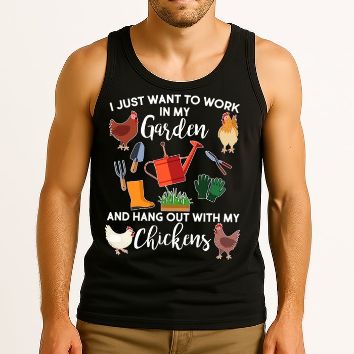 I Just Want Work In My Garden And Hang Out With My Chickens Tank Top