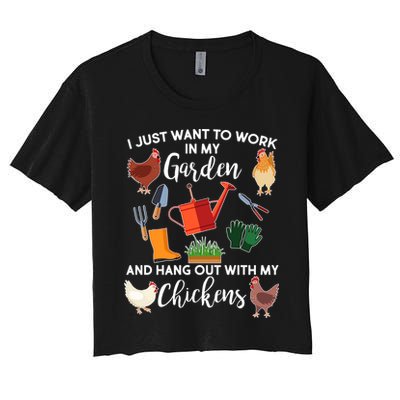 I Just Want Work In My Garden And Hang Out With My Chickens Crop Top