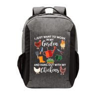 I Just Want Work In My Garden And Hang Out With My Chickens Vector Backpack