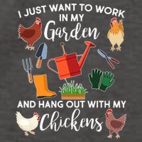 I Just Want Work In My Garden And Hang Out With My Chickens Vector Backpack
