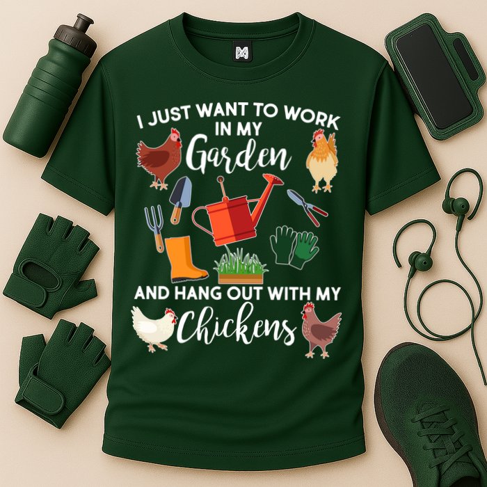 I Just Want Work In My Garden And Hang Out With My Chickens Performance Shirt