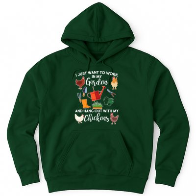 I Just Want Work In My Garden And Hang Out With My Chickens Hoodie