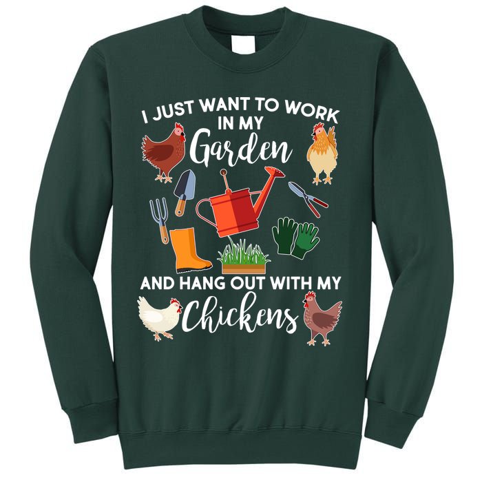 I Just Want Work In My Garden And Hang Out With My Chickens Sweatshirt