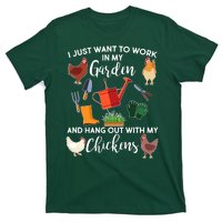 I Just Want Work In My Garden And Hang Out With My Chickens T-Shirt