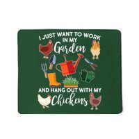 I Just Want Work In My Garden And Hang Out With My Chickens Mousepad