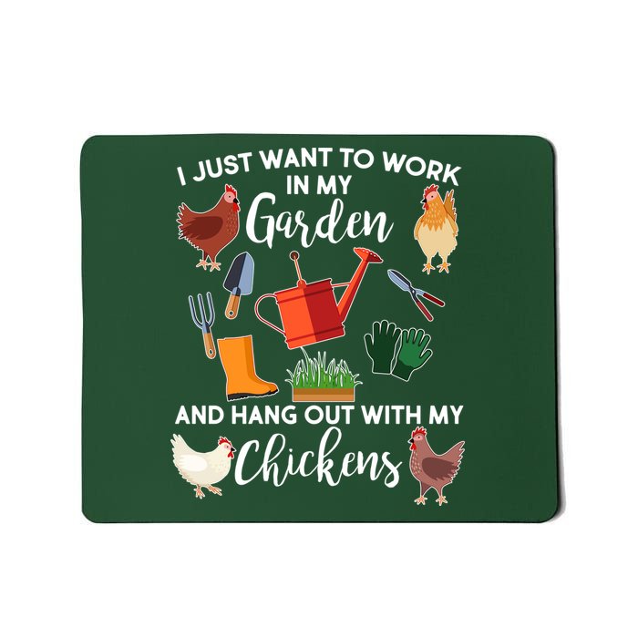 I Just Want Work In My Garden And Hang Out With My Chickens Mousepad