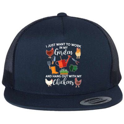 I Just Want Work In My Garden And Hang Out With My Chickens Flat Bill Trucker Hat