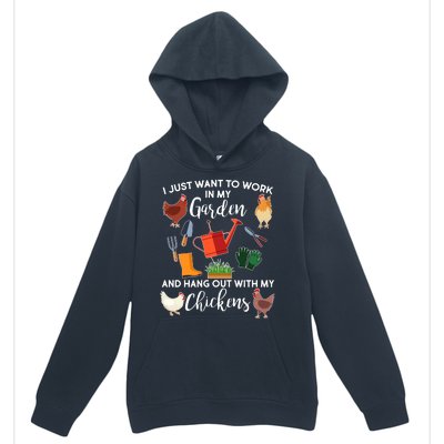 I Just Want Work In My Garden And Hang Out With My Chickens Urban Pullover Hoodie