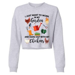 I Just Want Work In My Garden And Hang Out With My Chickens Cropped Pullover Crew