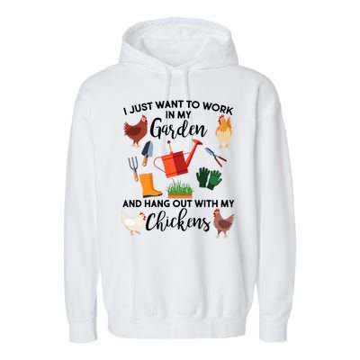 I Just Want Work In My Garden And Hang Out With My Chickens Garment-Dyed Fleece Hoodie