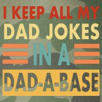 I Keep All My Dad Jokes In A Dad-A-Base Legacy Tie Dye Trucker Hat