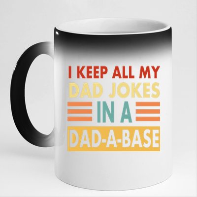 I Keep All My Dad Jokes In A Dad-A-Base 11oz Black Color Changing Mug