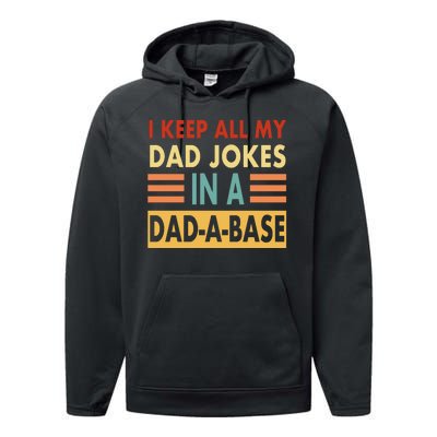 I Keep All My Dad Jokes In A Dad-A-Base Performance Fleece Hoodie