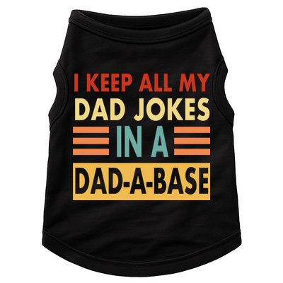 I Keep All My Dad Jokes In A Dad-A-Base Doggie Tank