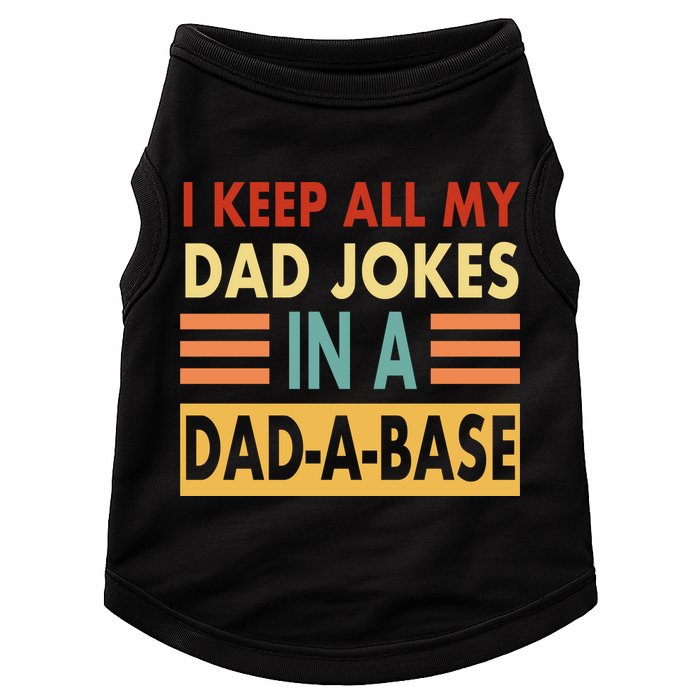 I Keep All My Dad Jokes In A Dad-A-Base Doggie Tank