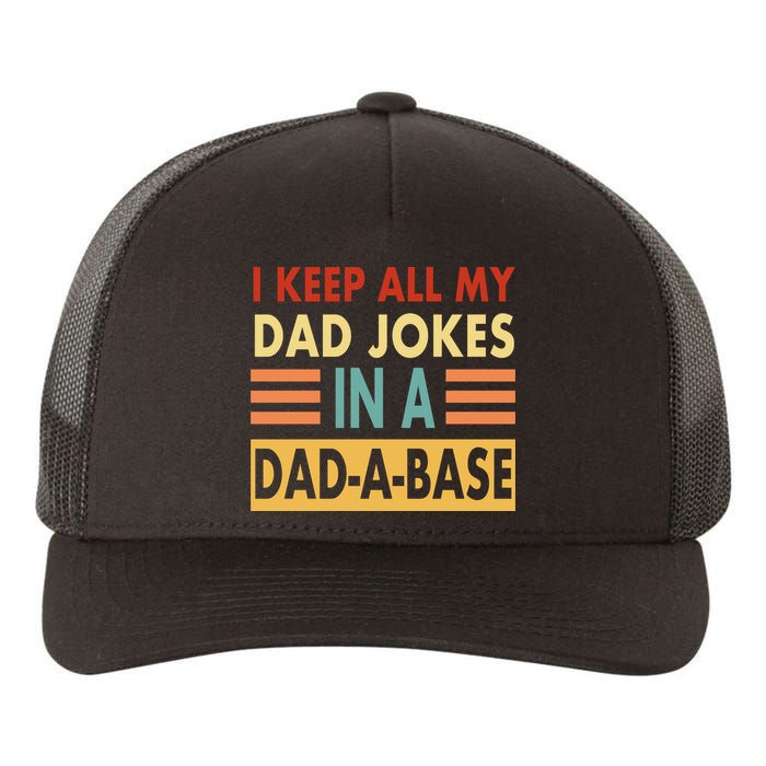I Keep All My Dad Jokes In A Dad-A-Base Yupoong Adult 5-Panel Trucker Hat