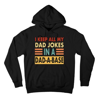 I Keep All My Dad Jokes In A Dad-A-Base Hoodie