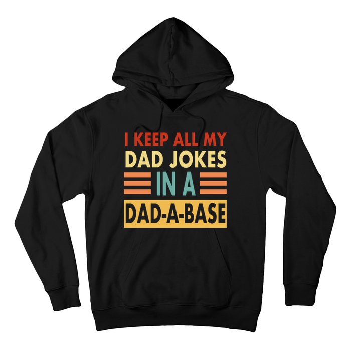 I Keep All My Dad Jokes In A Dad-A-Base Hoodie