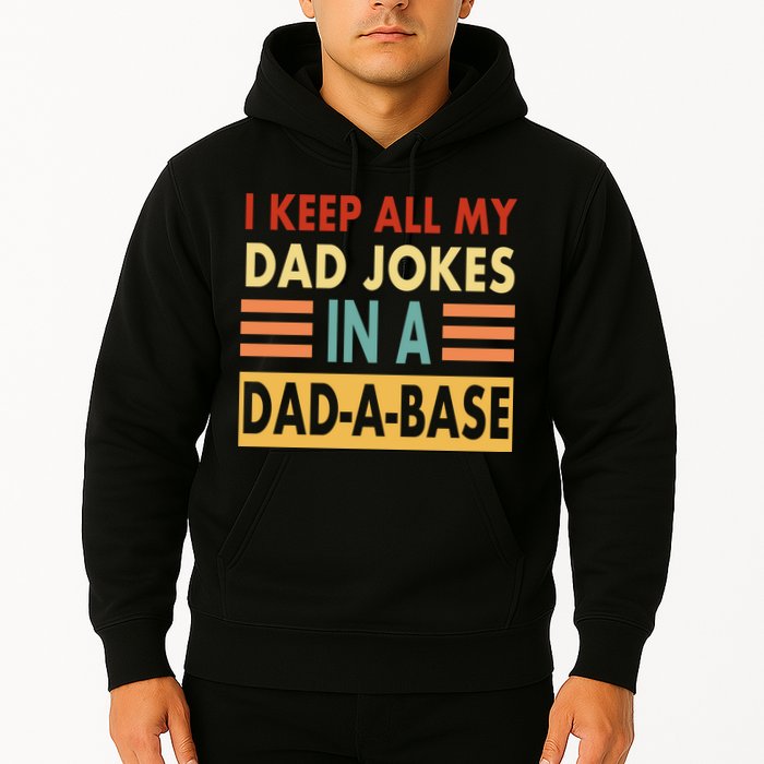 I Keep All My Dad Jokes In A Dad-A-Base Hoodie