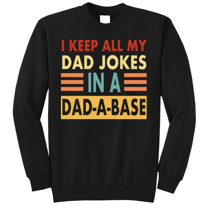 I Keep All My Dad Jokes In A Dad-A-Base Sweatshirt