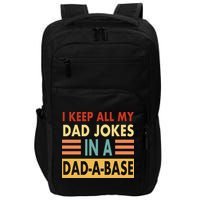I Keep All My Dad Jokes In A Dad-A-Base Impact Tech Backpack