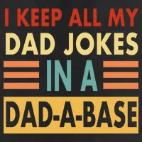 I Keep All My Dad Jokes In A Dad-A-Base Adult Drive Performance Visor