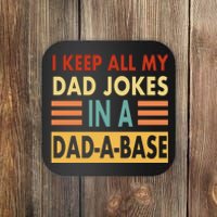 I Keep All My Dad Jokes In A Dad-A-Base Coaster