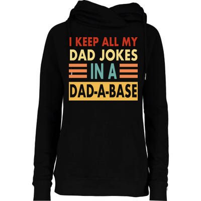 I Keep All My Dad Jokes In A Dad-A-Base Womens Funnel Neck Pullover Hood