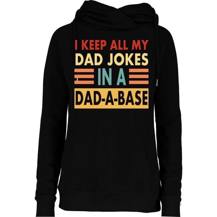 I Keep All My Dad Jokes In A Dad-A-Base Womens Funnel Neck Pullover Hood