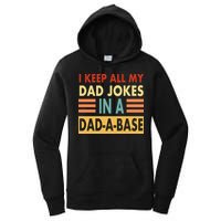 I Keep All My Dad Jokes In A Dad-A-Base Women's Pullover Hoodie