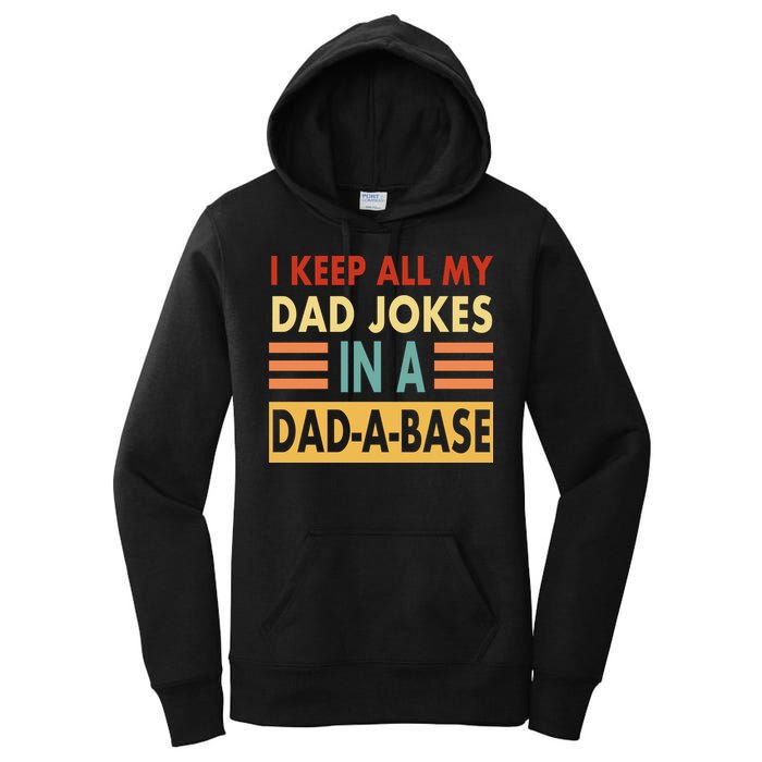 I Keep All My Dad Jokes In A Dad-A-Base Women's Pullover Hoodie