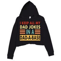 I Keep All My Dad Jokes In A Dad-A-Base Crop Fleece Hoodie
